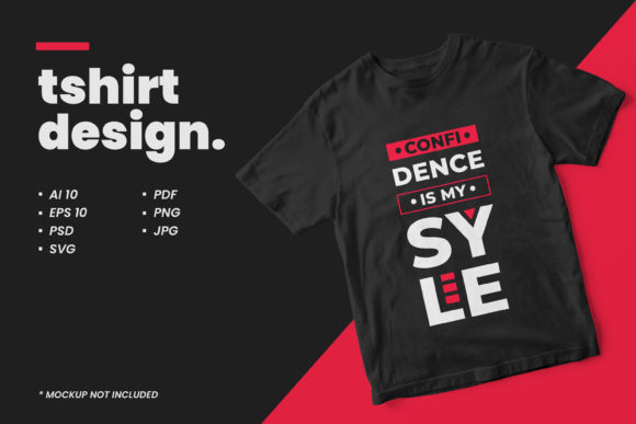 T-Shirt Confidence is My Syle: Graphics & Print Templates